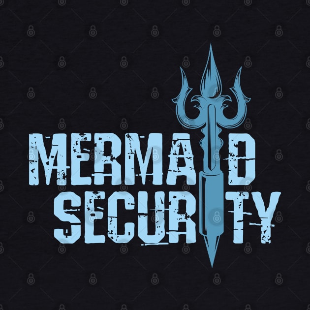 Mermaid Security Shirt by GigibeanCreations